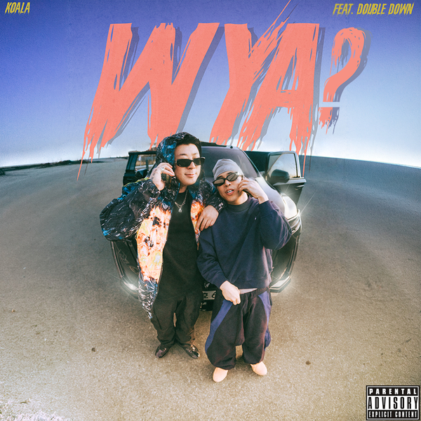 WYA? (어디AT?) Feat. Double Down