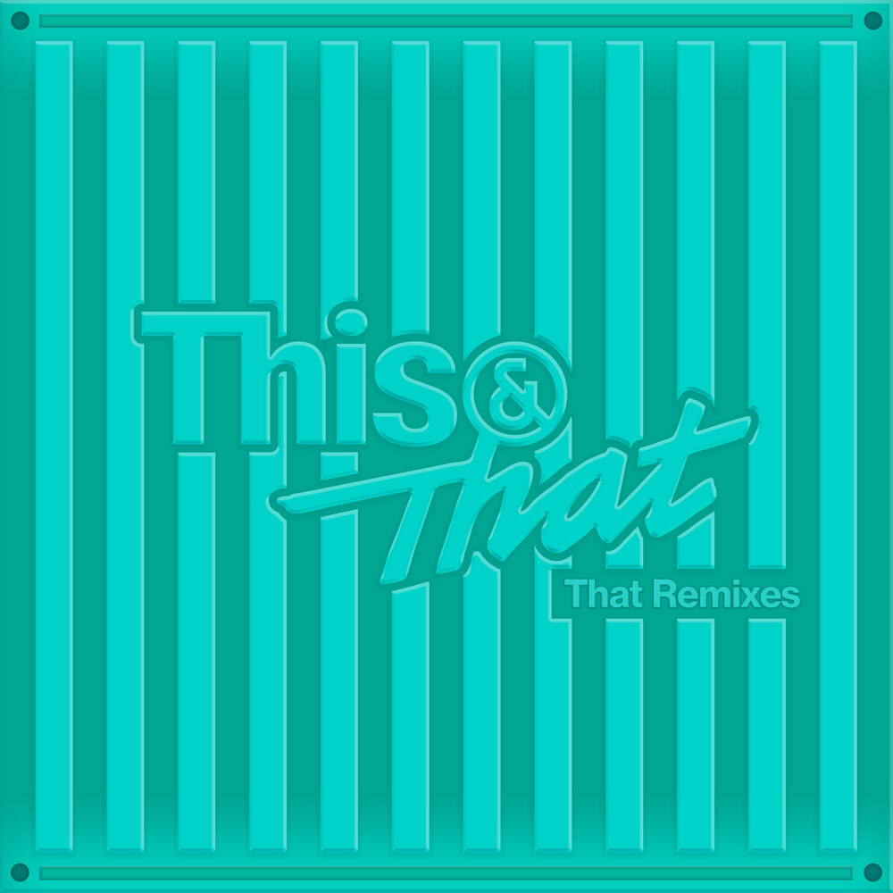 This & That (That Remixes)